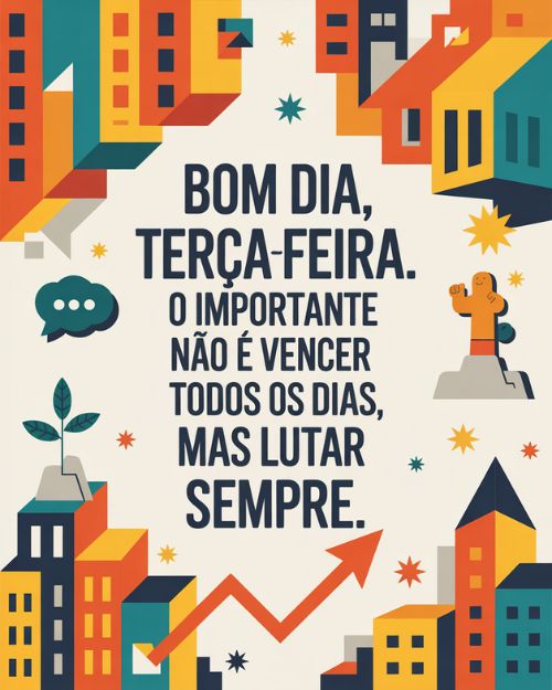 bom dia, terça-feira motivação