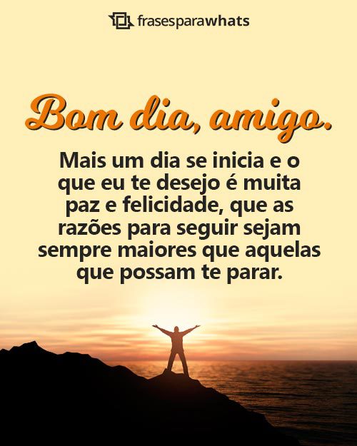 melhores frases bom dia amigo especial