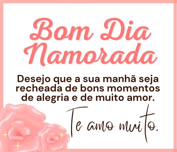 como escrever bom dia carinhoso personalizado para namorada