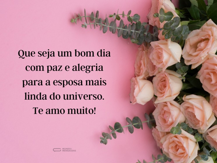 bom dia minha esposa