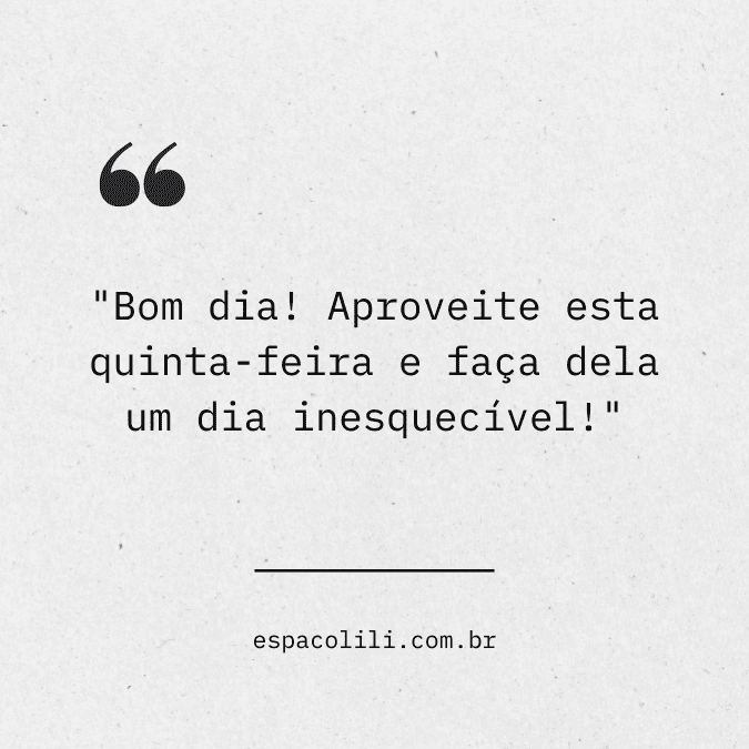 5 ideias de títulos:
1. Quinta-feira: Desperte seu potencial com estas frases motivacionais.
2. Transforme sua quinta-feira: Dicas práticas para um dia produtivo.
3. Mensagens inspiradoras para impulsionar sua quinta-feira.
4. O poder da gratidão e da fé para uma quinta-feira vitoriosa.
5. Supere seus limites: Frases de ação para sua quinta-feira.