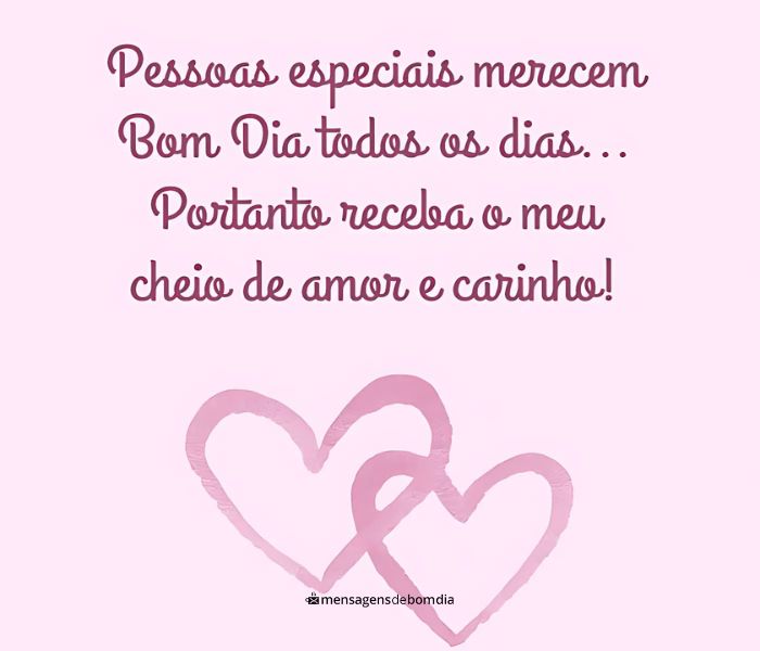 carinho bom dia pessoa especial