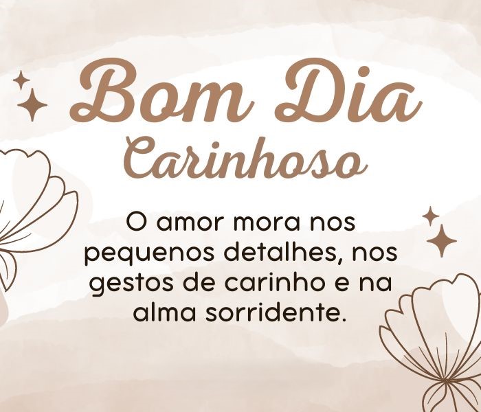 carinhoso bom dia com carinho