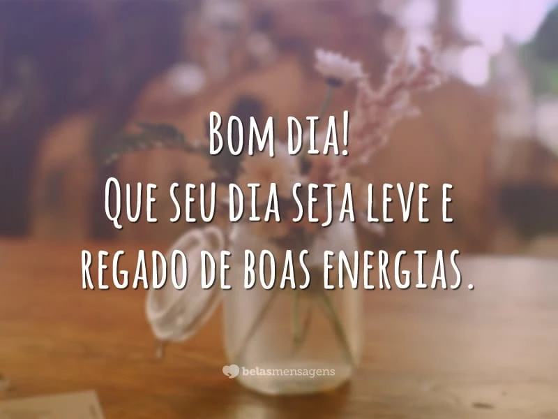 frase de bom dia com carinho