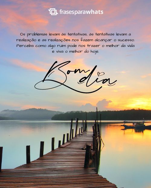 frase motivacional de bom dia