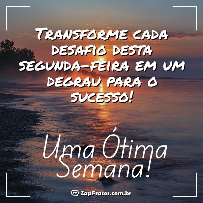 frases de bom dia segunda feira