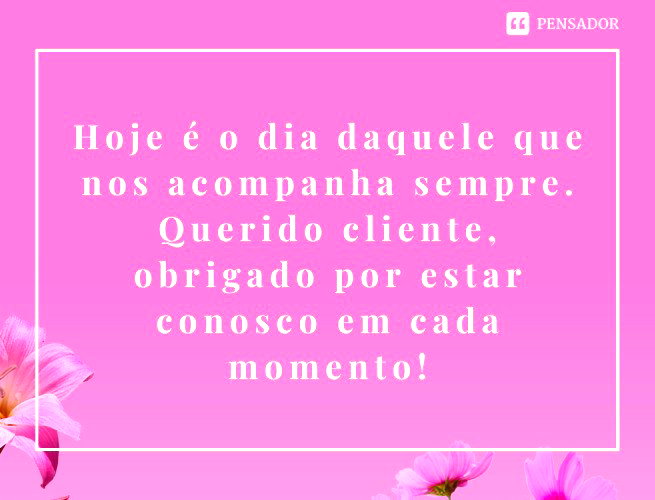 frases criativas agradecimento cliente fiel