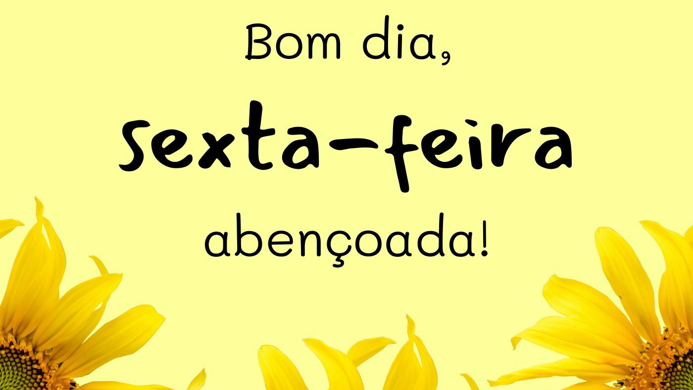bom dia sexta abençoada