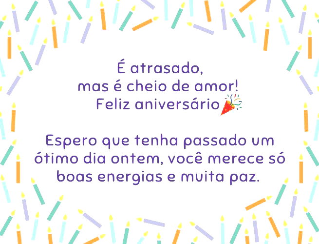 parabéns atrasado sincero