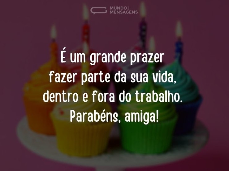 mensagens curtas aniversário amiga trabalho