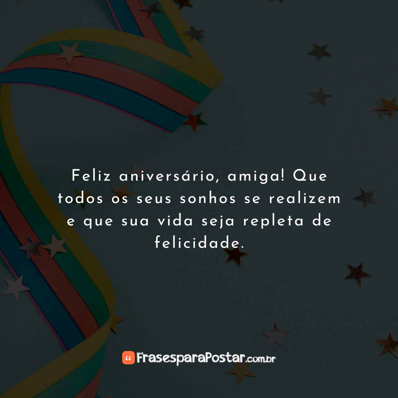 como escrever mensagem de aniversário para amiga que se afastou