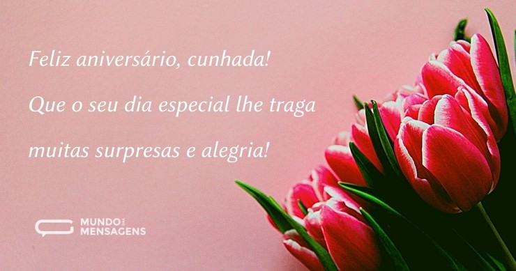 mensagem de aniversário para cunhada que mora longe