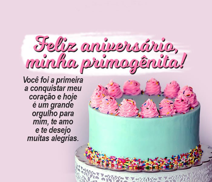 mensagem de aniversário para filha mais velha