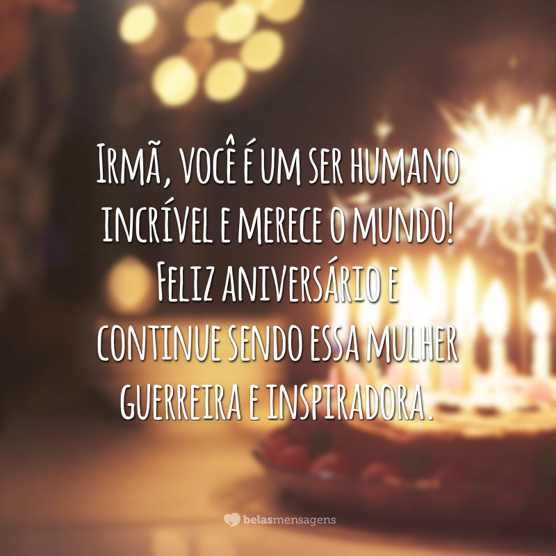 como desejar feliz aniversário para irmã guerreira