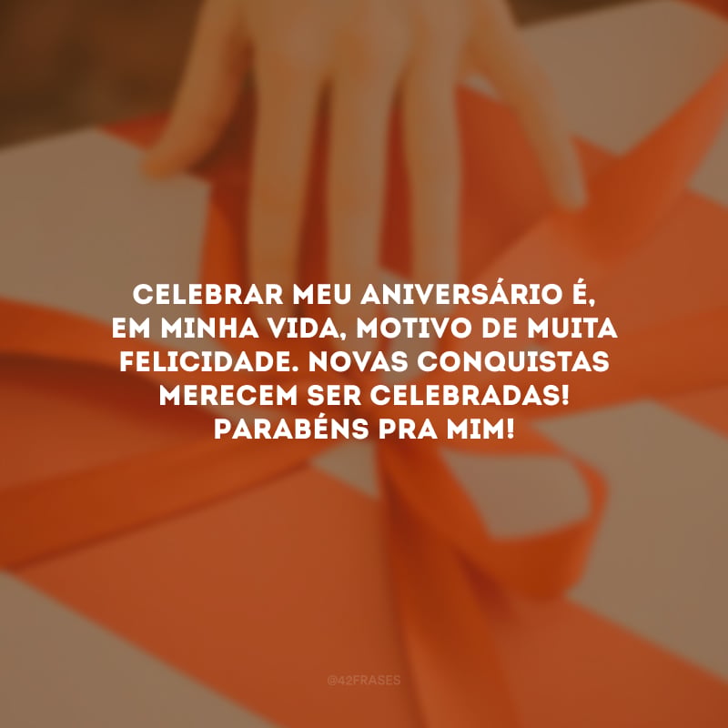 aniversário para mim frases criativas