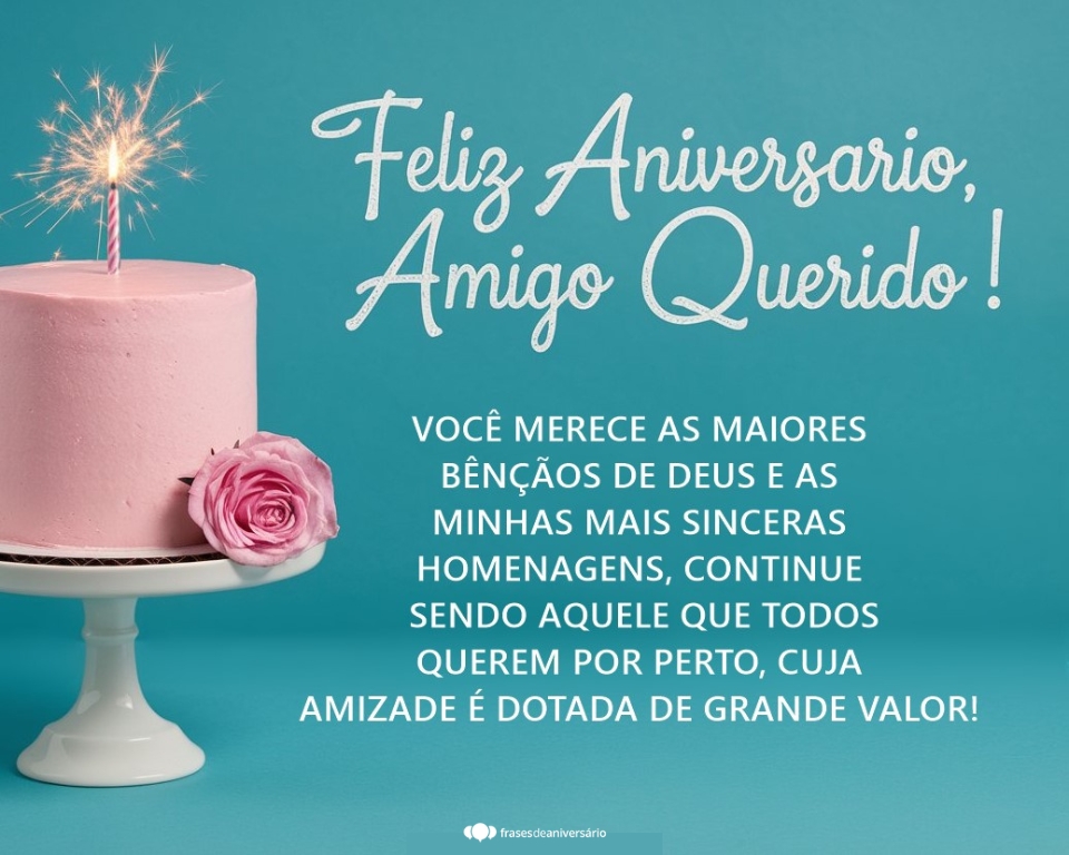 mensagens de aniversário para amigo que emociona