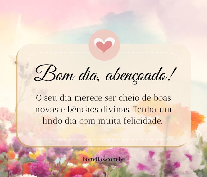 mensagem de bom dia abençoado por deus