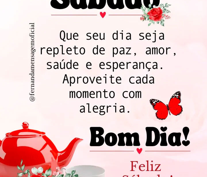 mensagem de bom dia feliz sábado