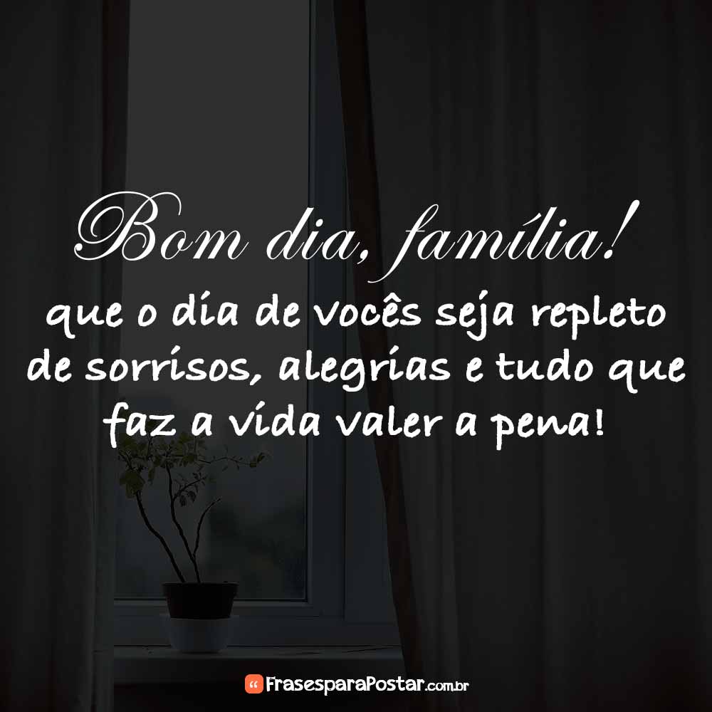 mensagem de bom dia para família