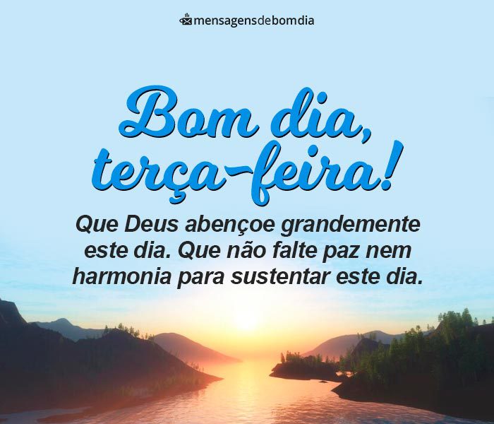 mensagem de bom dia para terça-feira