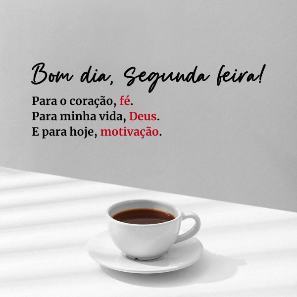 mensagem de bom dia segunda-feira para whatsapp