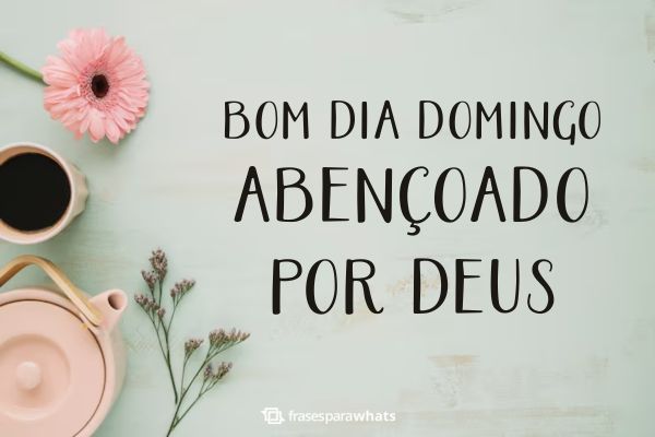 mensagens para compartilhar no whatsapp domingo