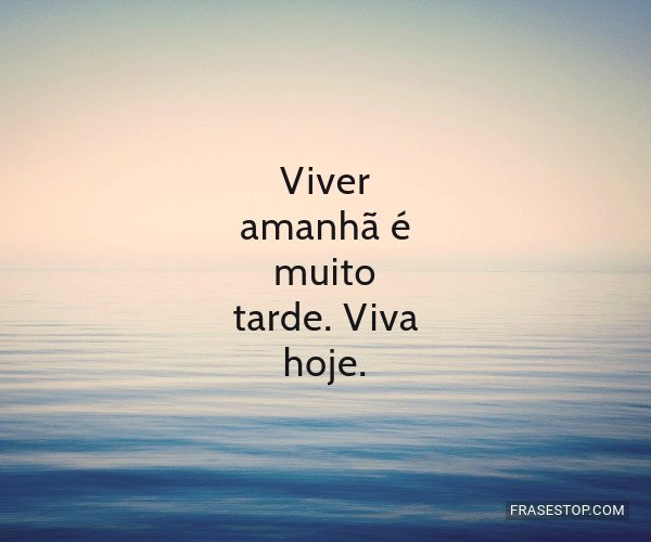 frases motivacionais para o dia