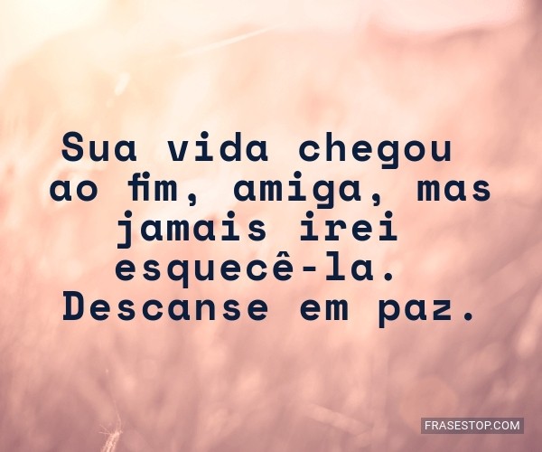 mensagem de luto para uma amiga