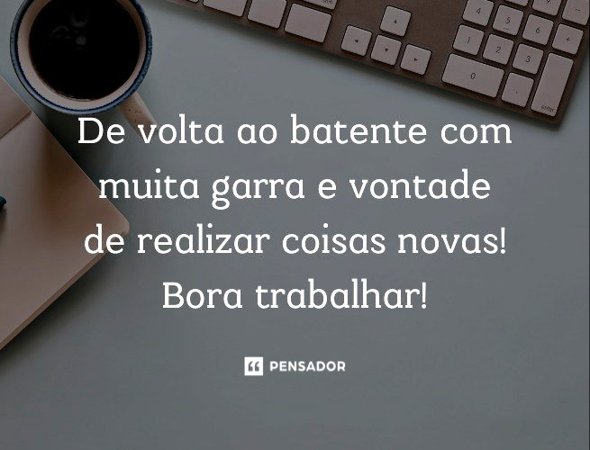 frases de retorno ao trabalho