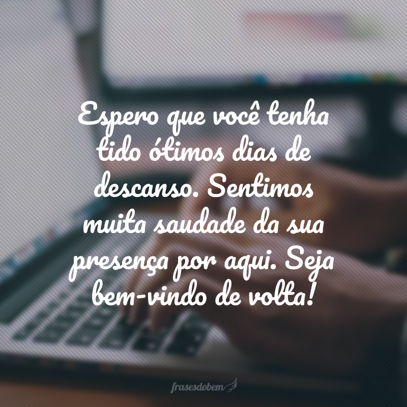 frases de retorno de férias
