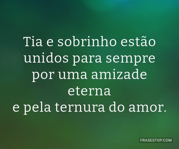 mensagem de tia para sobrinho adolescente