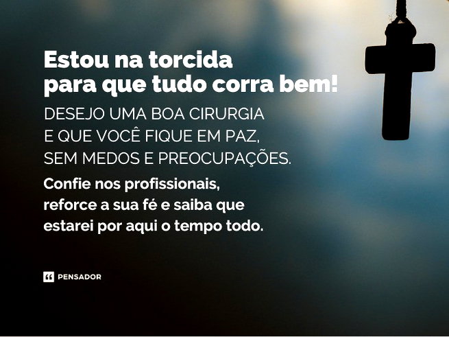 mensagem para quem vai fazer cirurgia de emergência