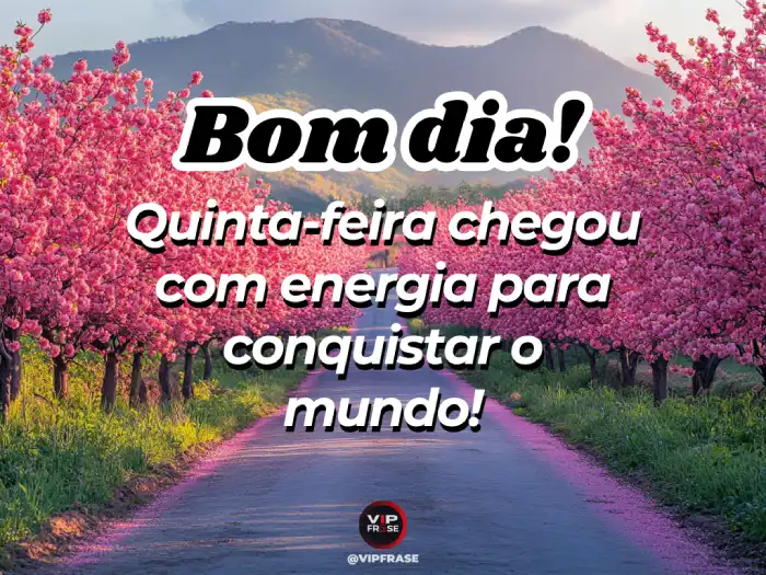 mensagens de bom dia quinta feira