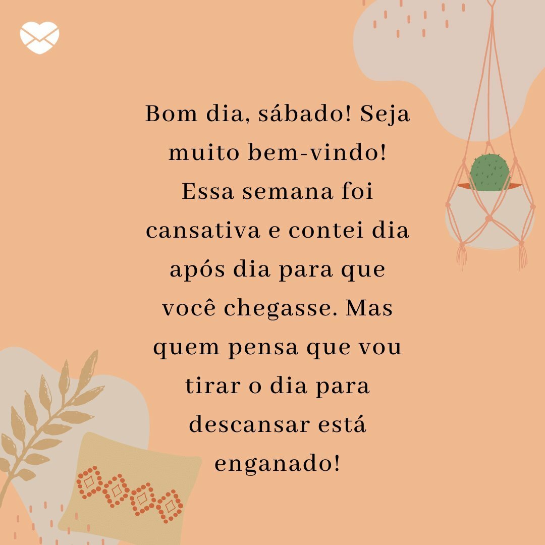 5 ideias de títulos:
1. Bom Dia Sábado: Mensagens Inspiradoras para Começar o Fim de Semana
2. Sábado Abençoado: Frases Religiosas para Iluminar seu Dia
3. Mensagens de Bom Dia Sábado para Alguém Especial: Demonstre seu Carinho
4. Como Criar o Sábado Perfeito: Dicas e Frases Motivacionais
5. Bom Dia Sábado: Uma Seleção de Mensagens para Todos os Gostos
