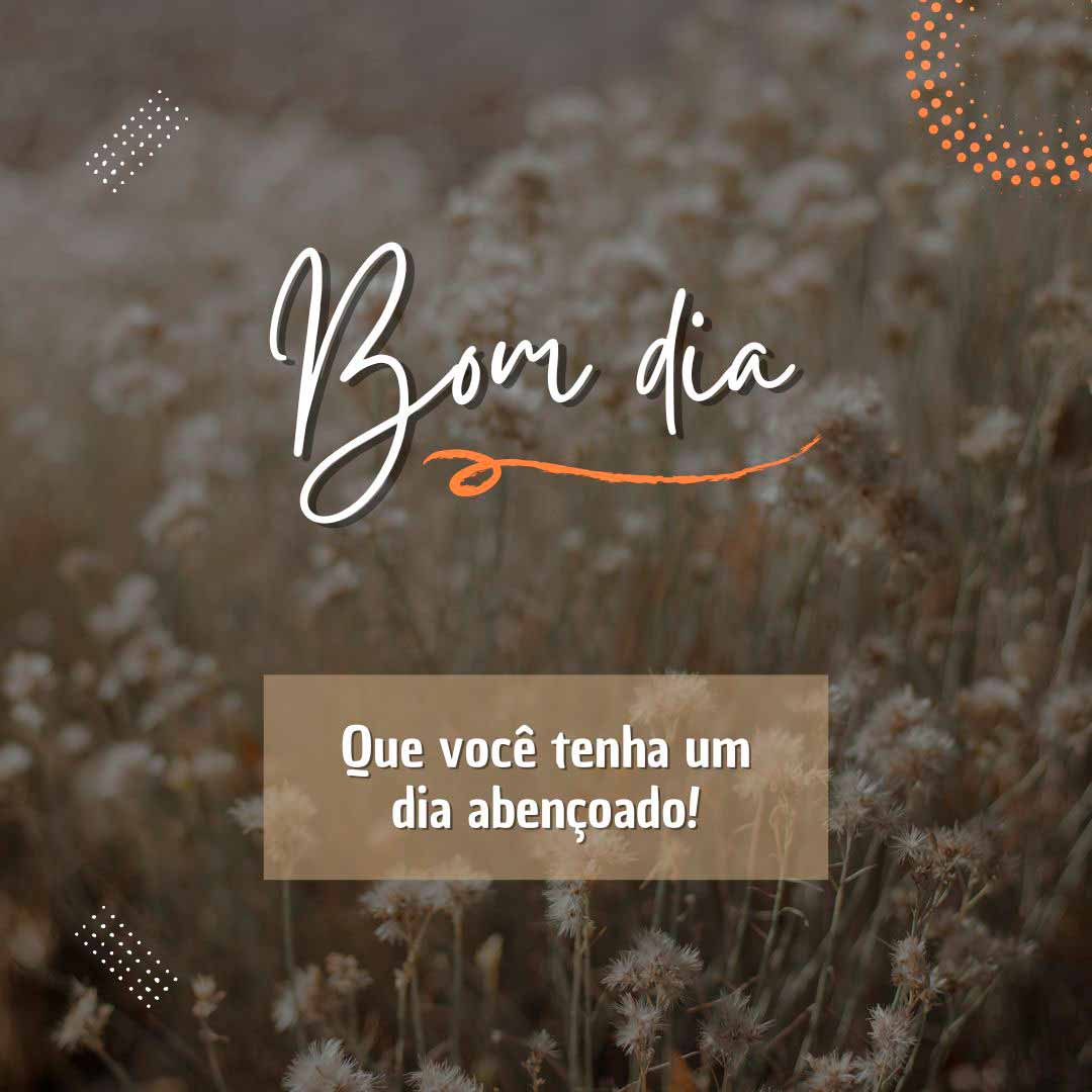 tenha um dia abençoado