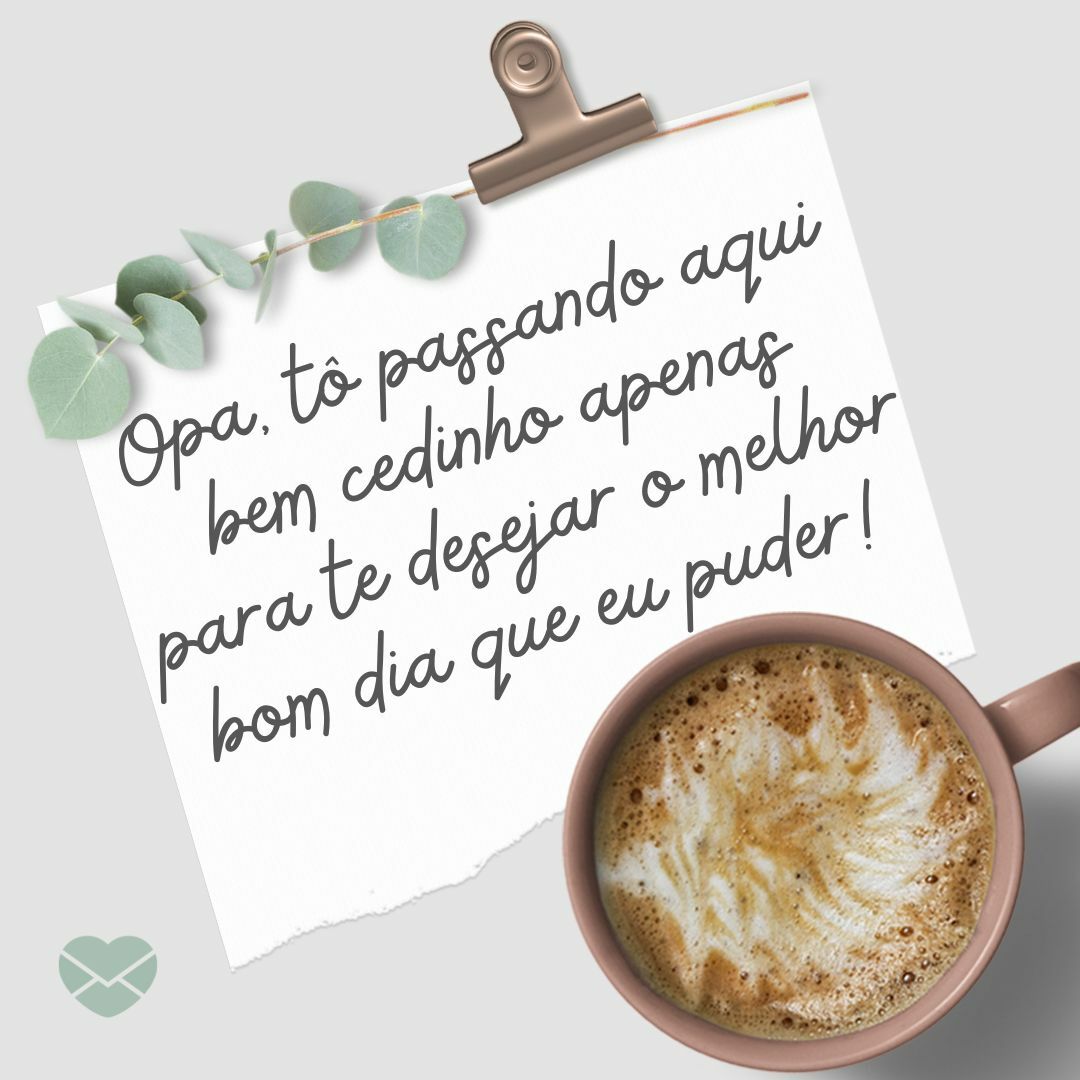 frases de bom dia para amigos com piada
