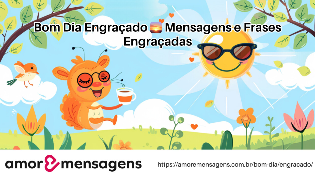 mensagens de bom dia para trabalho com humor