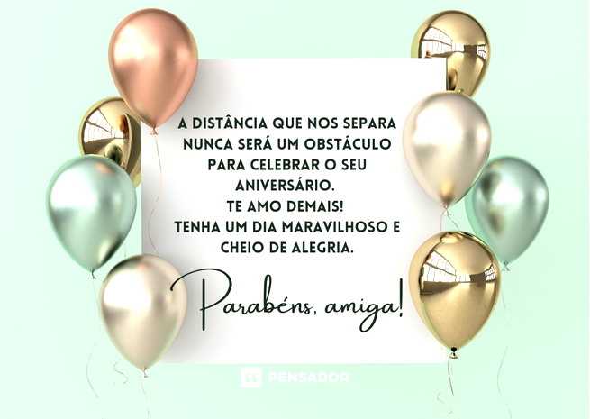 feliz aniversário amiga que mora longe