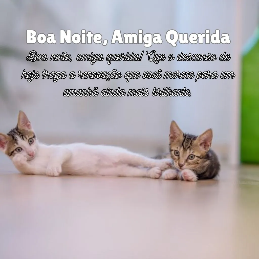 mensagem de boa noite para amiga que está triste