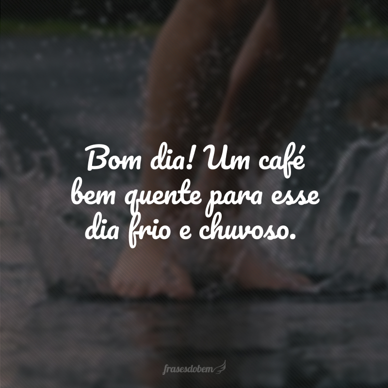 frases de bom dia abençoado com chuva