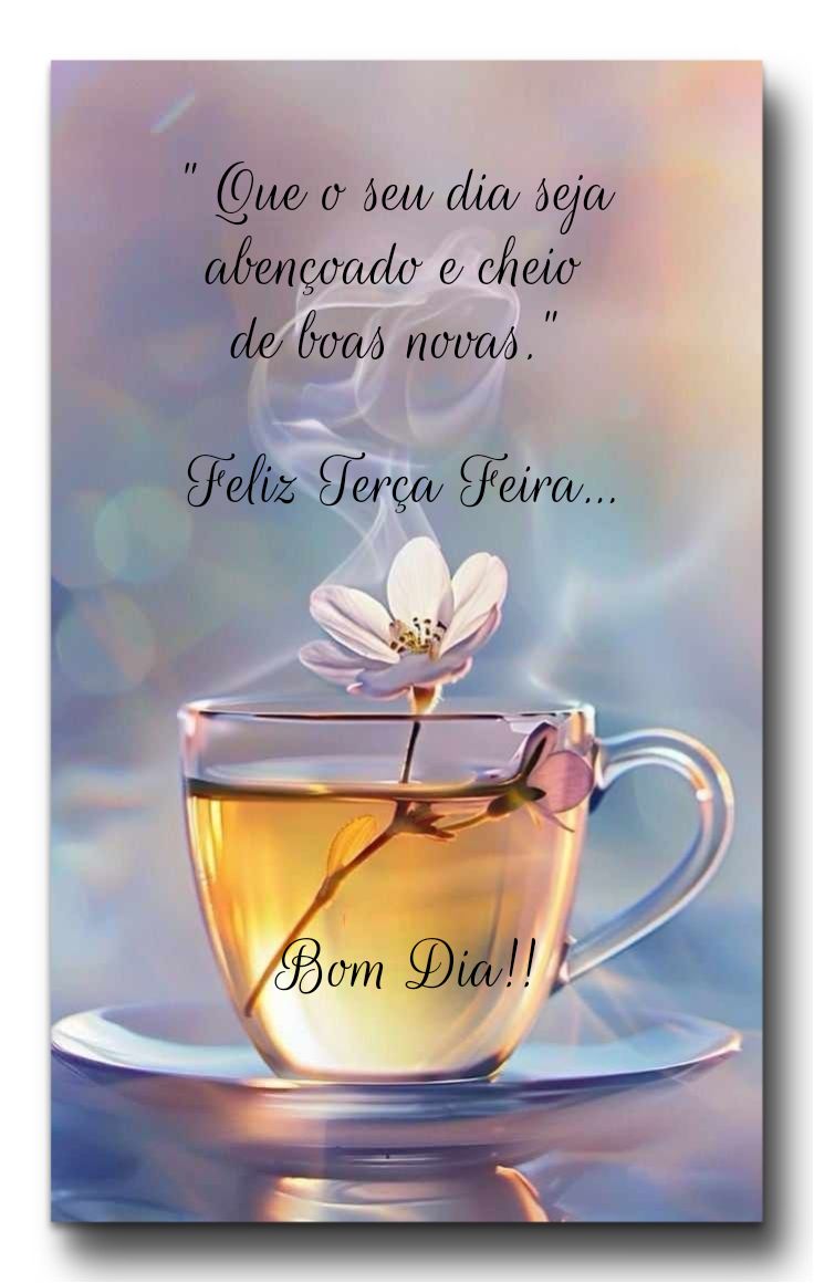 bom dia terça abençoada por Deus
