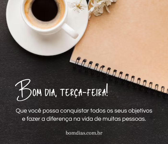 bom dia terça-feira motivacional