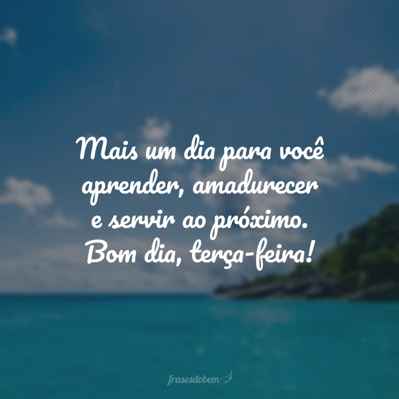 bom dia terça-feira curta