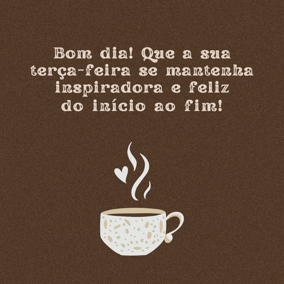 início de semana feliz terça