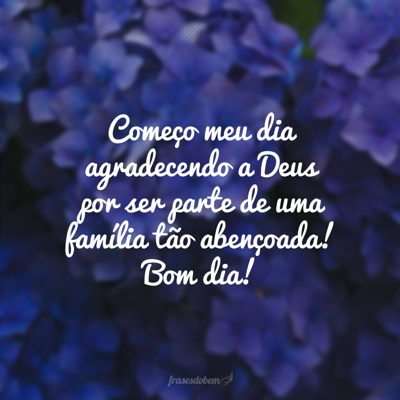 bom dia com amor família