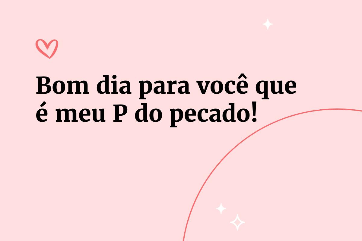 ideias de bom dia para quem está ficando