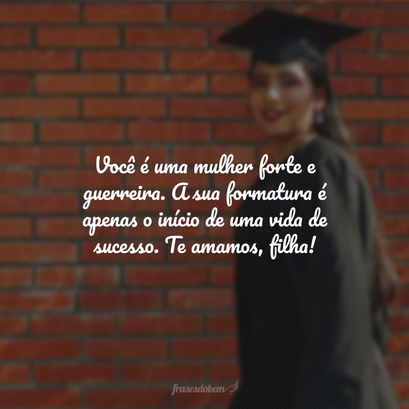 texto formatura para filha