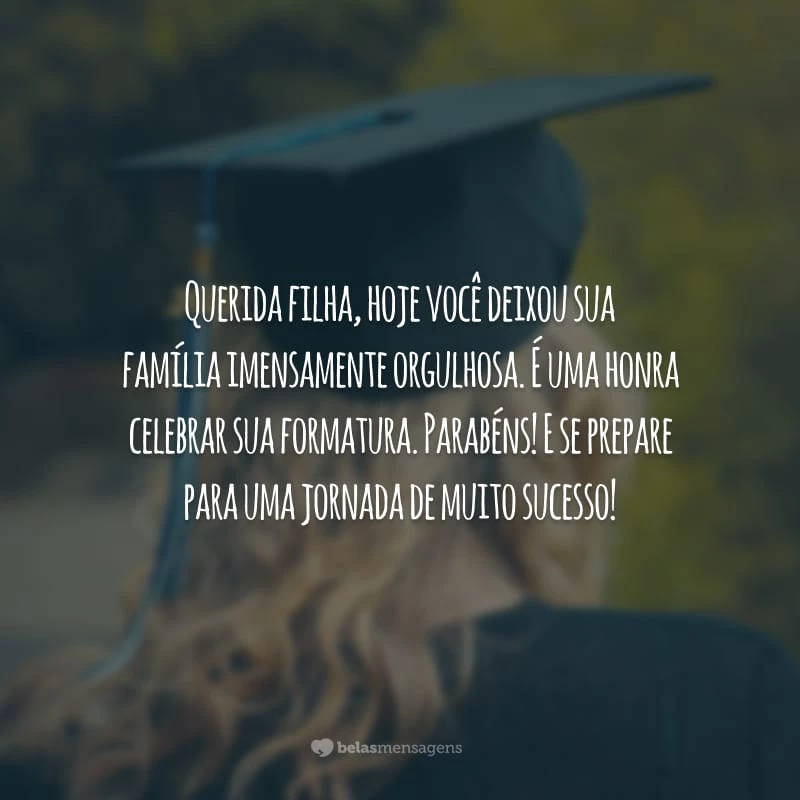mensagem formatura ensino médio filha