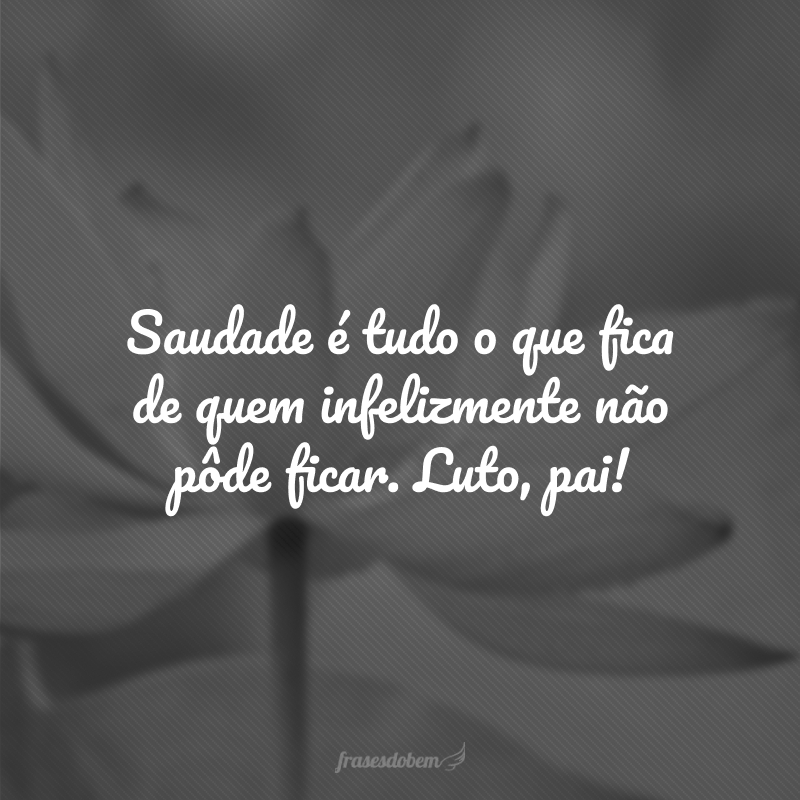 como confortar alguém que perdeu o pai