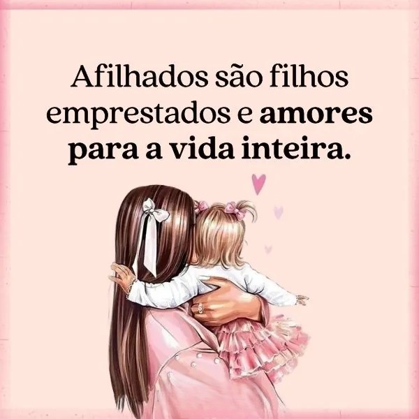mensagem de madrinha para afilhada adulta